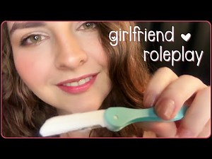 ASMR ~ Girlfriend Roleplay ♥ Cleansing, Shaving, Pampering... ♥