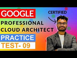 Google Professional Cloud Architect ( GCP PCA ) Practice Questions : Part 9