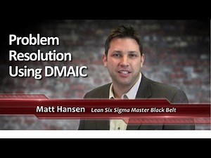 3-01: Problem Resolution Using DMAIC
