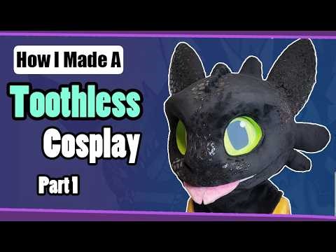 How I Made A Toothless Cosplay | Part 1
