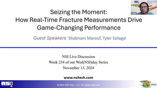 Wed(NSI)day - 11/13/24 - Seizing the Moment: How Real-Time Fracture Measurements Drive Game-Changing Performance