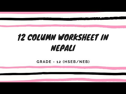 12 Column Worksheet in Nepali || Grade 12 || Accountancy(HSEB/NEB)