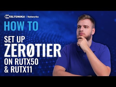 How to Set Up ZeroTier Communication Bridge on RUTX50 & RUTX11