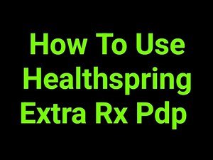 How To Use Healthspring Extra Rx Pdp