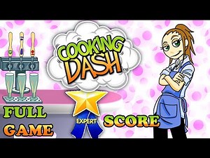 Cooking Dash - Full Game HD (EXPERT SCORE) [NO COMMENTARY]
