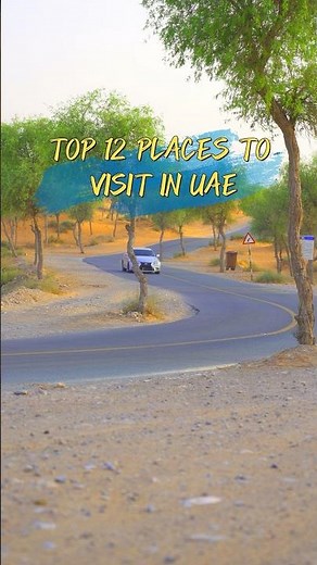 Top 12 places to visit in Uae #mountains #desert #uae #travel #explore #loveuae #uaetourism