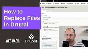 How to Replace Files in Drupal - WebWash