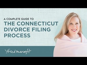 A Complete Guide To The Connecticut Divorce Filing Process