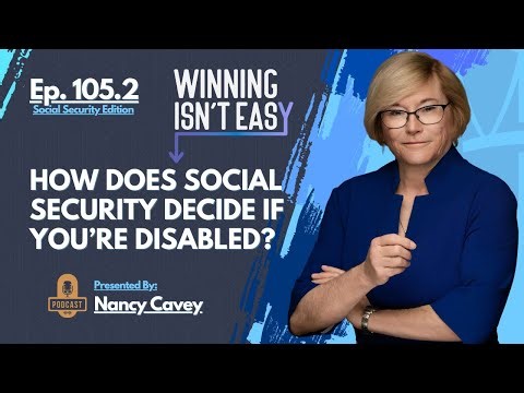 WIE 105.2 - Step Five of SS Evaluation Process - How Does Social Security Decide If You're Disabled?