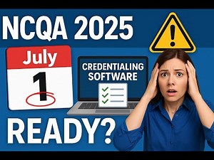 Top Credentialing Software to Meet NCQA 2025 Requirements by July 1st
