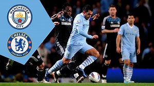 City v Chelsea: Full match replay 2011/12