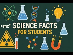 Science Facts for Students
