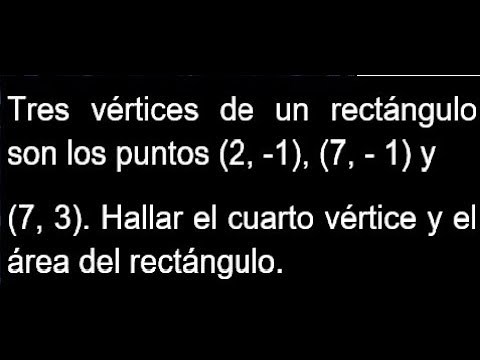 Three vertices of a rectangle are the points... Find the fourth vertex and the area