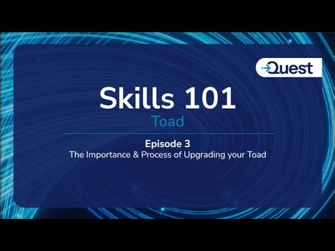 Toad Skills 101 Ep 3 The Importance & Process of Upgrading Toad