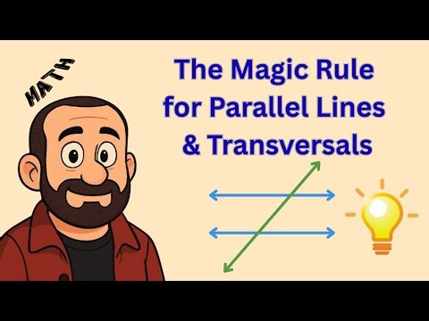 The Magic Rule for Parallel Lines & Transversals