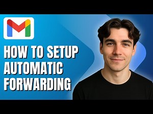 How to Set Up Automatic Email Forwarding in Gmail (Tutorial 2025)