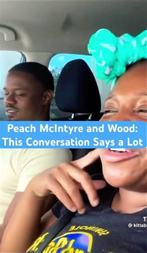 Peach 🍑 McIntyre and Wood: This Conversation Says a Lot #trending #peach #viral