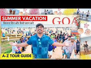 Goa Summer Plan | Complete Day-Wise Travel Itinerary 2026 | A-Z Goa Tour Guide | Goa Vlog