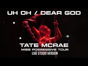 Tate McRae - Uh Oh / Dear God - The Miss Possessive Tour (Live Studio Version)