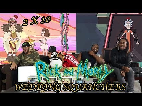 Rick And Morty Season 2 Episode 10 "Wedding Squanchers" Reaction/Review
