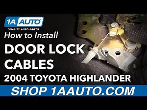 How to Replace Front Door Handle and Lock Cables 00-07 Toyota Highlander