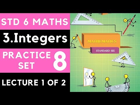 Class 6 Practice Set 8 Lecture 1|Chapter 3 Integers | Std 6th Maths |6th Mathematics | Maharastra