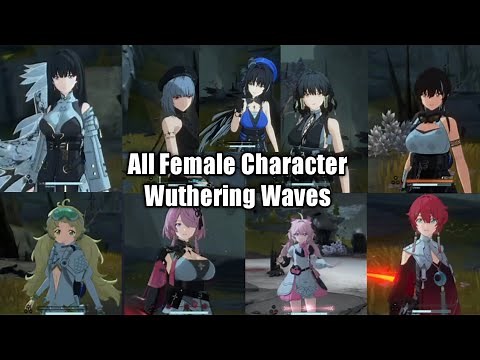 WUTHERING WAVES - All Female Character WUTHERING WAVES (Moveset Showcase)