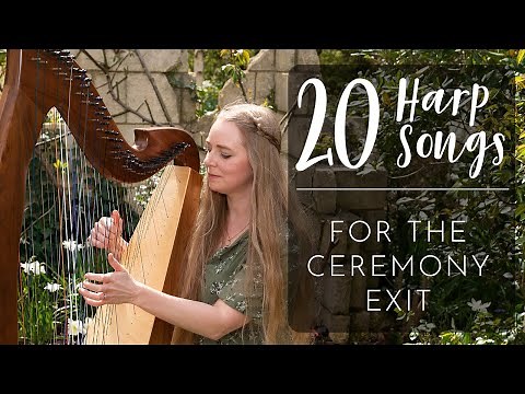 20 Harp Songs for the Ceremony Exit