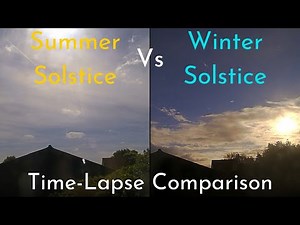 Summer Solstice Vs Winter Solstice - Time-Lapse Comparison