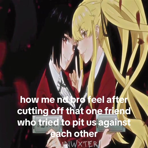 this is targeted, yeah #fyp #kakegurui #bsf #edit #relatable yumeko gojo geto strangerthings power and denji jjk katniss toxic friend platonic soulmates bff