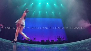 Trinity Irish Dance Company on Reels