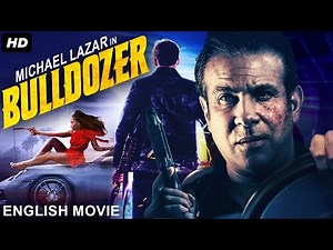 Bulldozer - Hollywood English Movie HD | Blockbuster Crime Action Movie | Michael Lazar, Brendan W.