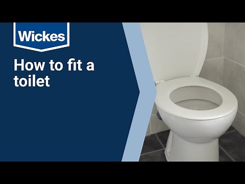 How To Fit a Toilet | Wickes