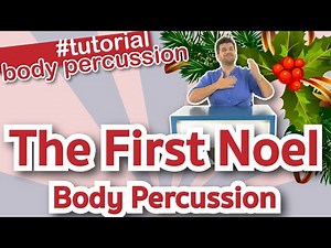 THE FIRST NOEL BODY PERCUSSION CHRISTMAS SONGS CANZONI NATALE GIOCHI RITMICI PER SCUOLA E FAMIGLIA