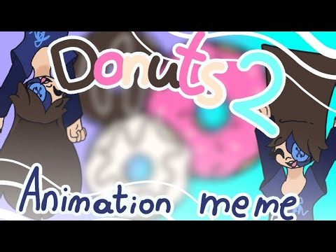 Donuts 2 Animation meme (Re-upload)