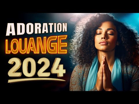 BELLE MUSIQUE ADORATION ET LOUANGE CHRETIENNE - CHANSONS LOUANGE DU MATIN POUR LA PROTECTION DIVINE