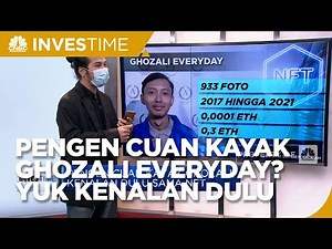 Pengen Cuan Kayak Ghozali Everyday? Yuk Kenalan Sama NFT