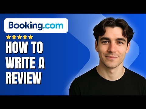 How to Write a Review on Booking.com (Tutorial 2025)