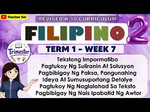 Filipino 2 Term 1 Week 7 - Tekstong Impormatibo - Pagtukoy Ng Suliranin At Solusyon
