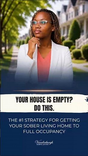 The #1 Strategy for Getting Your Sober Living Home to Full Occupancy