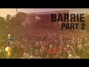 Live 8: 20th Anniversary | Barrie 2005 PART 2