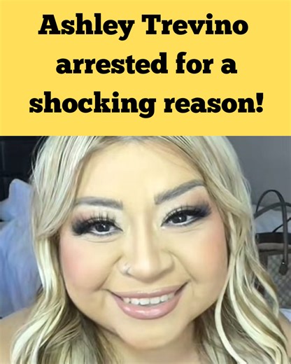 TikToker Ashley Trevino arrested for healthcare fraud!
