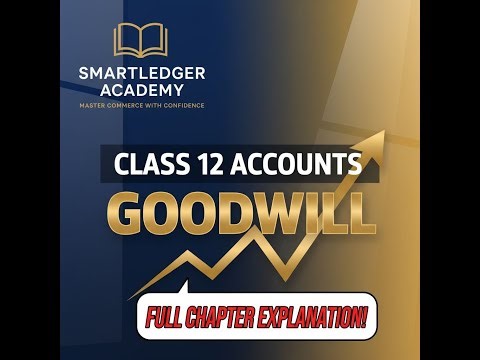 CLASS 12 ACCOUNTS CHAPTER GOODWILL #class12