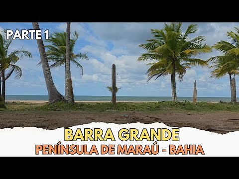 BARRA GRANDE (BAHIA) | GUIA COMPLETO: Praias, Hospedagem e Onde Comer na Península de Maraú - 🇧🇷