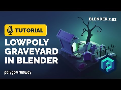 Low Poly Graveyard Full Tutorial with Lighting in Blender 2.93 | Polygon Runway