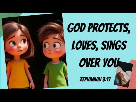 God Protects, Loves, Sings Over You | Zephaniah 3:17 | Bible Story for Kids