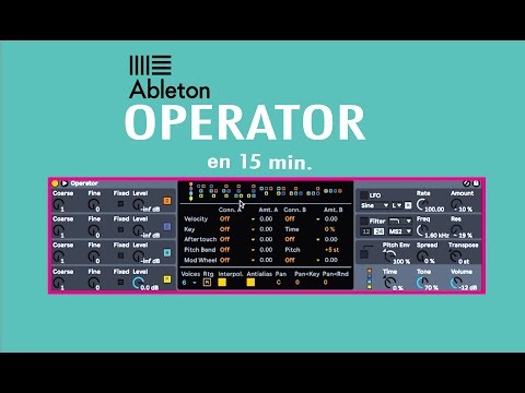 OPERATOR de Ableton en 15 min - TRES sintetizadores en UNO (síntesis FM, sustractiva, aditiva)