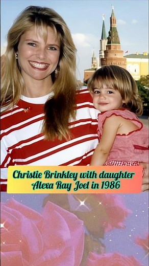 Christie Brinkley with her daughter Alexa Ray Joel through the years #cute