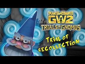 BLUE TRIAL OF RECOLLECTION GUIDE | TRIALS OF GNOMUS | PLANTS V ZOMBIES GARDEN WARFARE 2 | PVZ GW2