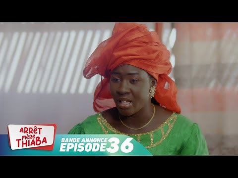 Série - Arrêt Mère Thiaba - Episode 36 - Bande annonce